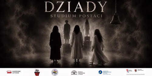 DZIADY. STUDIUM POSTACI - Narodowe Czytanie 2026