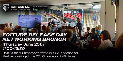 Watford FC Business Network - Fixture Release Day Networking Brunch