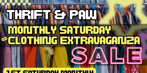 1st SATURDAY CLOTHING EXTRAVAGANZA SALE @ THRIFT & PAW - supporting Memphis Street Animal Rescue  
