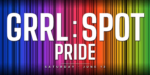 GRRLSPOT : THE WOMEN'S PRIDE EVENT