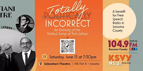 Totally Incorrect: An Evening of the Twisted Songs of Tom Lehrer