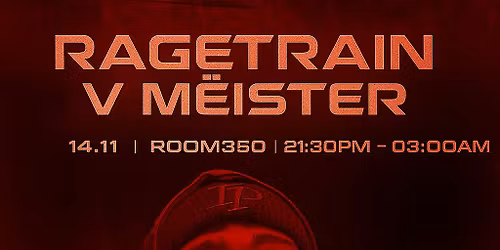 AHpromotions:RAGETRAIN V MEISTER