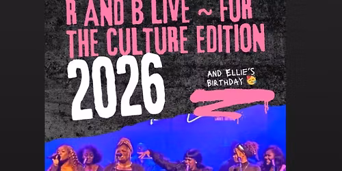 R and B live ~ For The Culture Edition