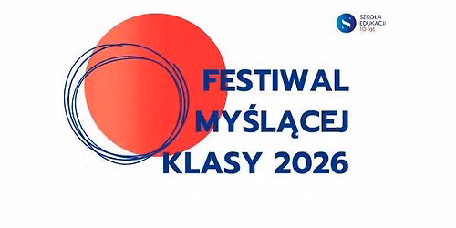 Festiwal My\u015bl\u0105cej Klasy 2026