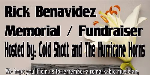Rick Benavidez Memorial & Fundraiser -  Wed May 20th @ 6:30pm