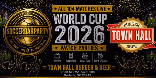FIFA World Cup 2026 Watch Parties \u2013 Matches LIVE at Town Hall Burger & Beer