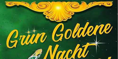 Gr\u00fcn-Goldene-Nacht