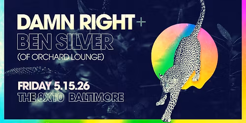 Damn Right + Ben Silver (Orchard Lounge)