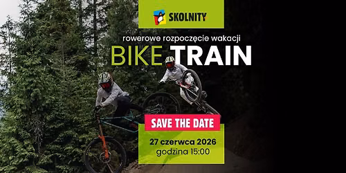 Bike Train i Best Trick na rozpocz\u0119cie wakacji