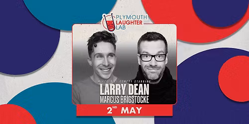 Larry Dean, Marcus Brigstocke & Rich Wilson | Plymouth Laughter Lab 