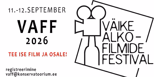 V\u00c4IKE ALKOFILMIDE FESTIVAL  \/\/  VAFF 2026