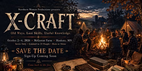 X-CRAFT: Old Ways. Lost Skills. Useful Knowledge.