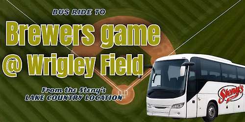 Steny's Lake Country Bus to Brewers vs Cubs @ Wrigley Field