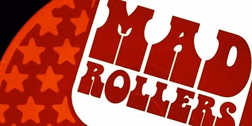 Mad Rollers Live !!!