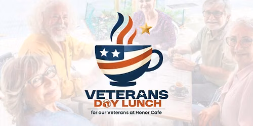 Veterans Day Lunch (For Our Veterans & Retired First Responders)