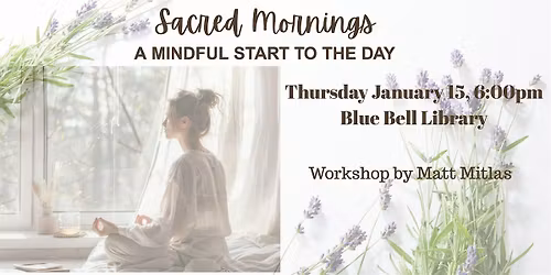 Sacred Mornings: A Mindful Start To The Day