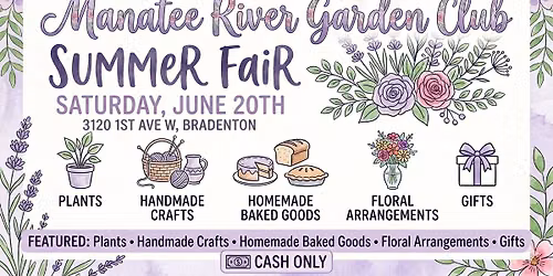 Summer Fair - Manatee River Garden Club FREE