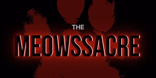 The Meowssacre
