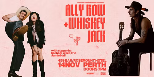 Summer Swell Festival presents Ally Row x Whiskey Jack DOUBLE HEADLINER