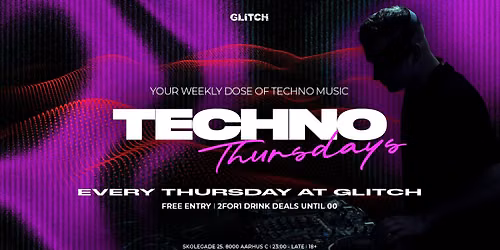 TECHNO THURSDAYS - Your Weekly Dose of Techno Music at @GLITCH