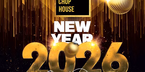 CHOP HOUSE COUNTDOWN TO NEW YEARS 2026