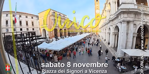 \ud83d\udd34 Sabato 8 Novembre | UNICO IL MERCATO DEL FATTO A MANO | Piazza dei Signori (VICENZA)