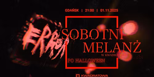 Sobotni melan\u017c po Halloween w Kwadratowej - lista FB do 22:00 wst\u0119p FREE