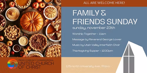 Friends & Family Sunday - with Thanksgiving Supper