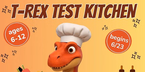 T-Rex Test Kitchen Cooking Class
