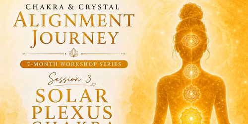 Solar Plexus- Chakra & Alignment Journey