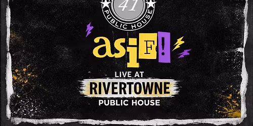 AS IF! At Rivertowne Public House