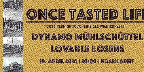 Once Tasted Life| Dynamo M\u00fchlsch\u00fcttel | Lovable Losers live @ Kramladen Wien