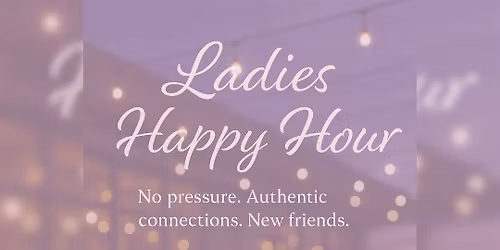 Final Ladies Happy Hour of the Year 