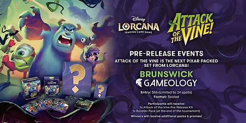 LORCANA - Attack of the Vine Pre-Release - Gameology BRUNSWICK - 19\/07\/26