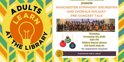 Manchester Symphony Orchestra and Chorale Holiday Pre-Concert Talk