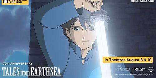 Studio Ghibli Fest 2026 - Tales from Earthsea 20th Anniversary