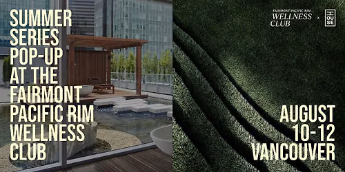 Summer Series Pop-Up at the Fairmont Pacific Rim Wellness Club