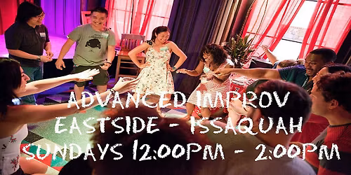 Advanced Improv Eastside - Issaquah