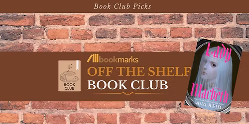 Bookmarks Off The Shelf Book Club - Lady Macbeth by Ava Reid