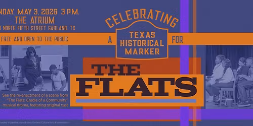 Celebrating a Texas Historical Marker for The Flats