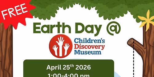Earth Day @ Children's Discovery Museum