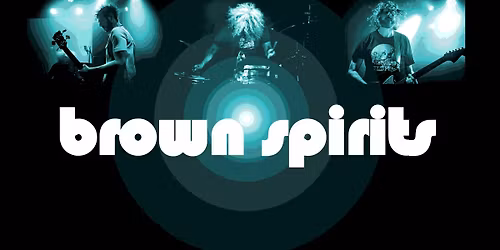BROWN SPIRITS - UK\/EU Tour farewell \/ EP launch with BOGGLE & MOTE