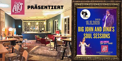 Saschas Artzone pr\u00e4sentiert: Big John and Dina's Soul Session