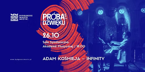 Adam Ko\u015bmieja \u2013 Infinity | Pr\u00f3ba D\u017awi\u0119ku 2025