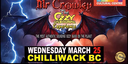 The Chilliwack Cultural Centre presents Mr Crowley's Ozzy Experience LIVE!