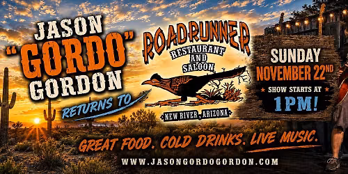 Jason "Gordo" Gordon @ Roadrunner! (New River, AZ)