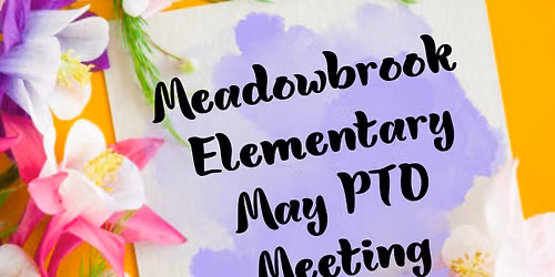 Meadowbrook PTO Meeting (May)