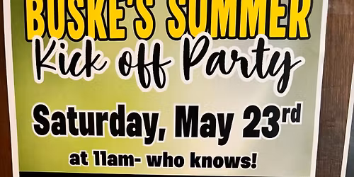 Buske\u2019s Bighorn Bar and Grill 4th Annual Kickoff to Summer Party