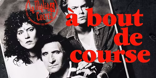 A BOUT DE COURSE \/\/ S\u00e9ances M\u00e9li\u00e8s Cultes