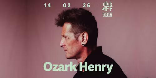 Ozark Henry ~ 14.02.26 ~ Club AFF